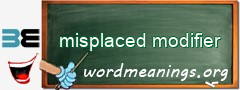 WordMeaning blackboard for misplaced modifier